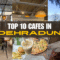 cafes in dehradun