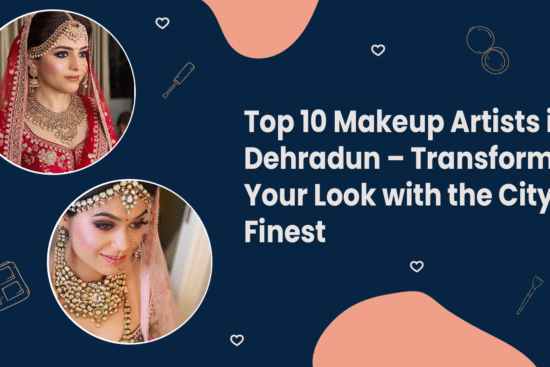 Top 10 Makeup Artists in Dehradun