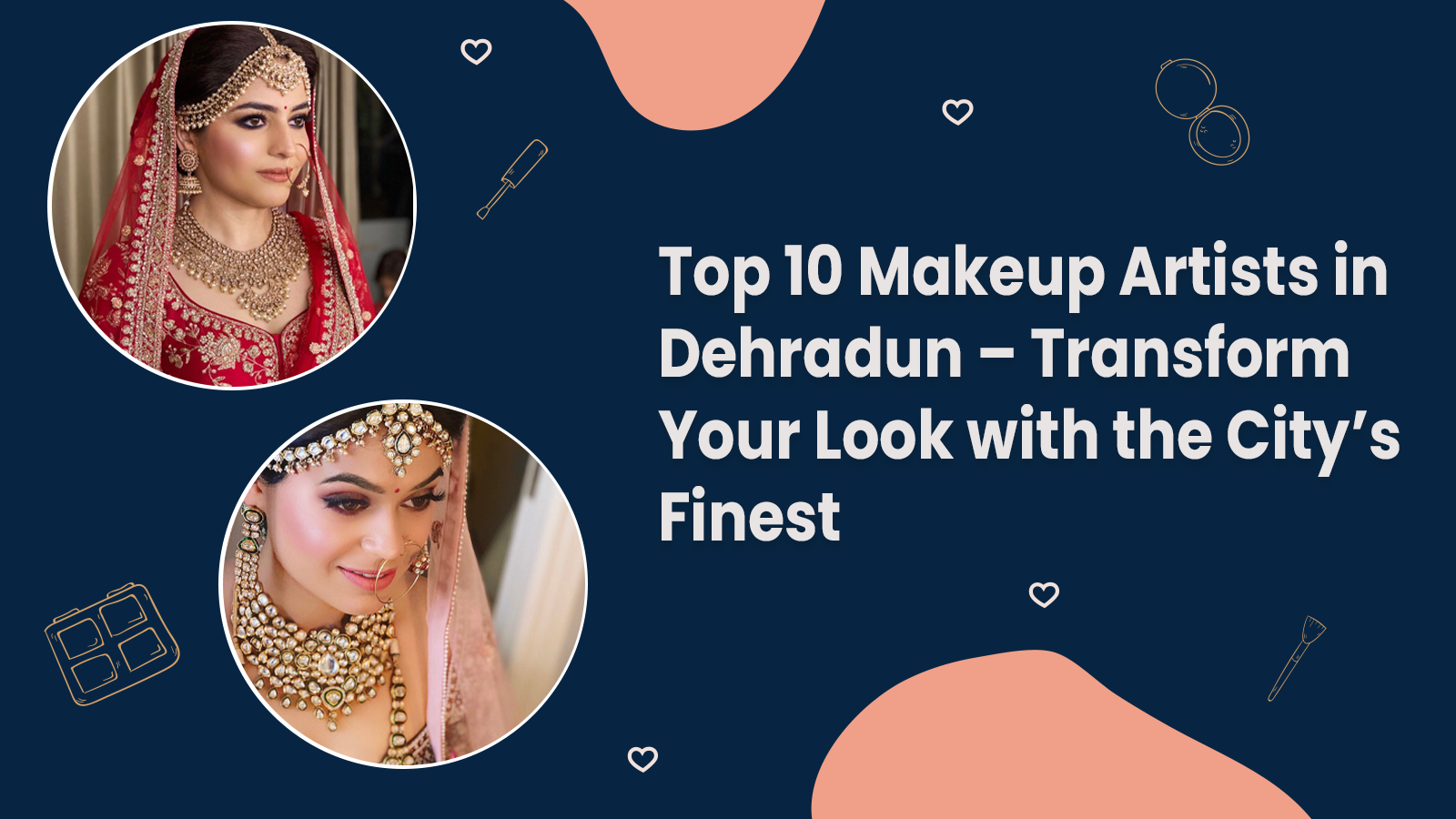 Top 10 Makeup Artists in Dehradun