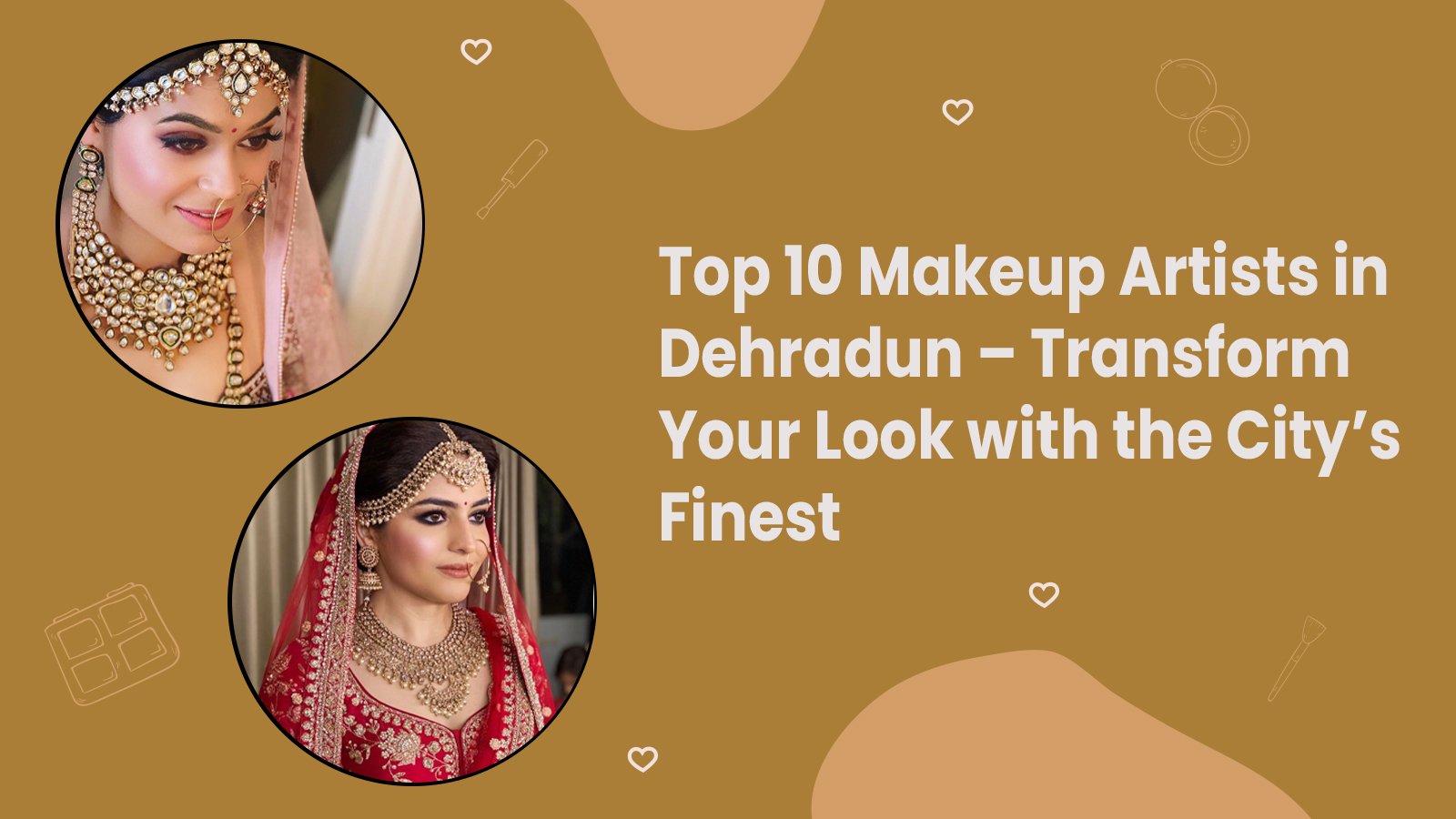 Top 10 Makeup Artists in Dehradun