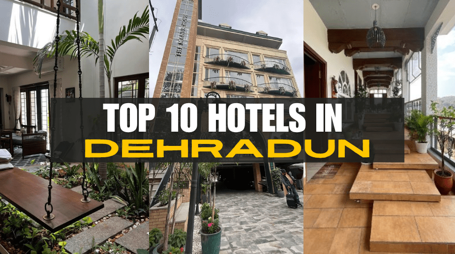 top 10 hotels in dehradun