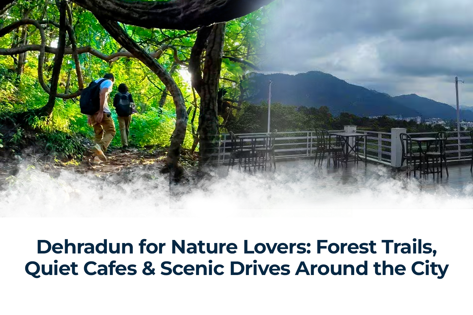 Dehradun for Nature Lovers