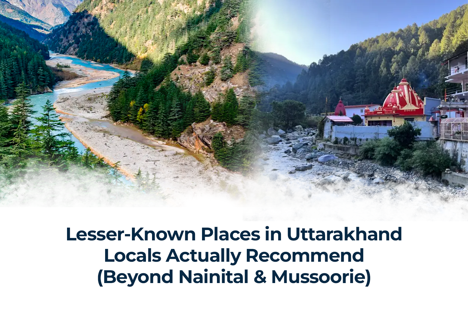 Lesser Known Places in Uttarakhand