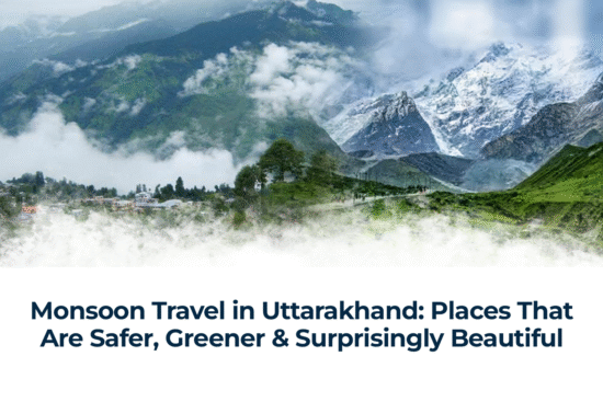 Monsoon Travel in Uttarakhand