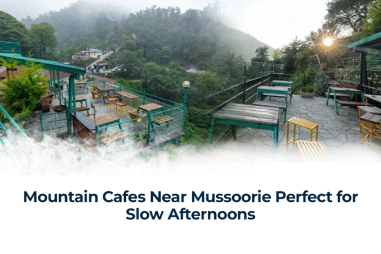 Mountain Cafes Near Mussoorie