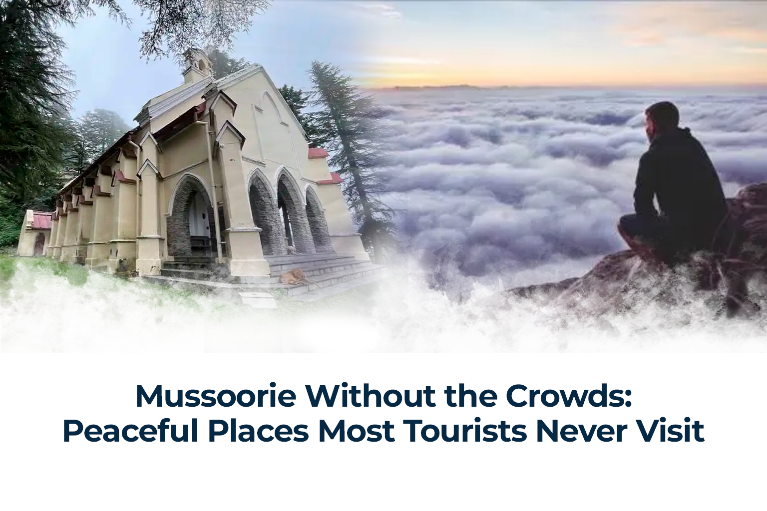 Mussoorie Without the Crowds
