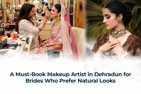 Makeup Artist in Dehradun